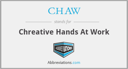 CHAW - Chreative Hands At Work