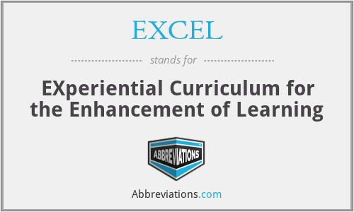 EXCEL - EXperiential Curriculum for the Enhancement of Learning