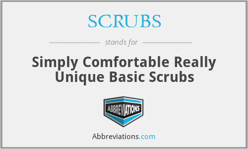 What does SCRUBS stand for?