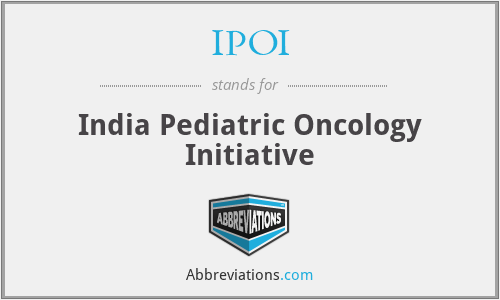IPOI - India Pediatric Oncology Initiative
