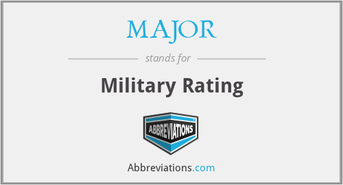 MAJOR - Military Rating