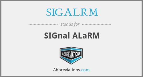 What does SIGALRM stand for?