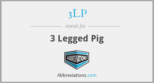 3LP - 3 Legged Pig