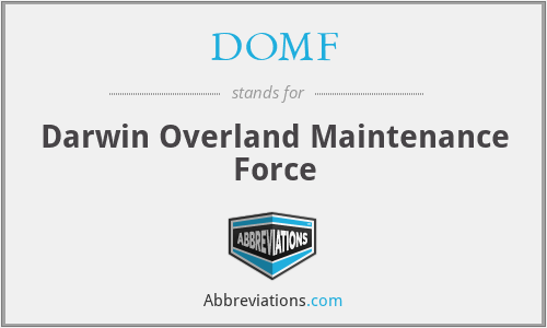 DOMF - Darwin Overland Maintenance Force