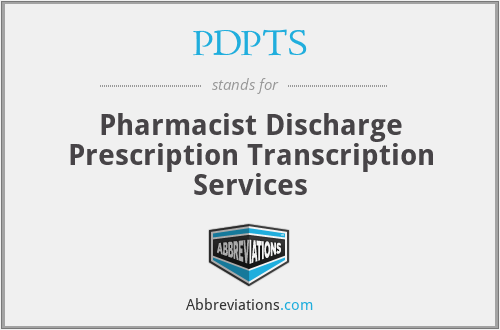 PDPTS - Pharmacist Discharge Prescription Transcription Services