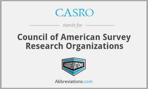 CASRO - Council of American Survey Research Organizations