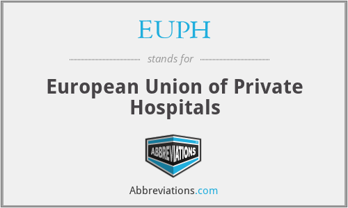 EUPH - European Union of Private Hospitals