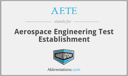 AETE - Aerospace Engineering Test Establishment