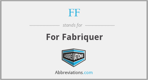 What does fabriquer stand for?