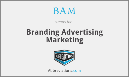 BAM - Branding Advertising Marketing