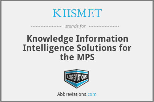 What does KIISMET stand for?