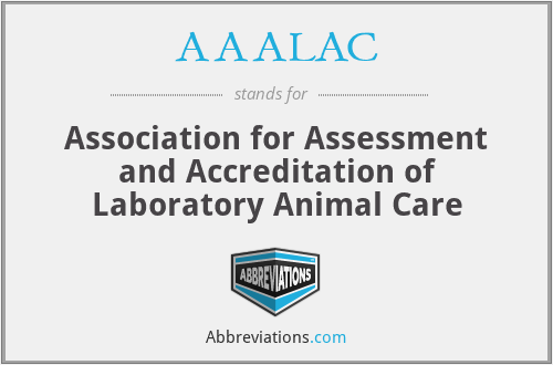 AAALAC - Association for Assessment and Accreditation of Laboratory Animal Care