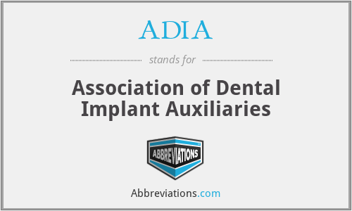 ADIA - Association of Dental Implant Auxiliaries
