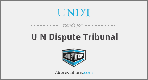 What does UNDT stand for?