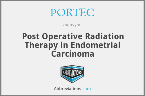 PORTEC - Post Operative Radiation Therapy in Endometrial Carcinoma