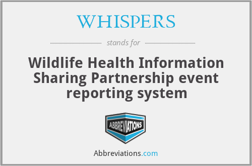 WHISPERS - Wildlife Health Information Sharing Partnership event reporting system