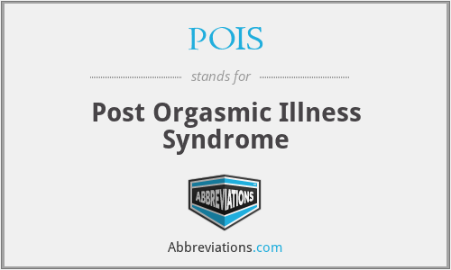 POIS - Post Orgasmic Illness Syndrome