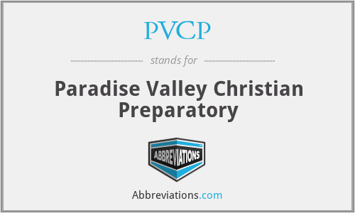 PVCP - Paradise Valley Christian Preparatory
