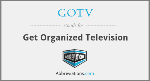 What does GOTV stand for?
