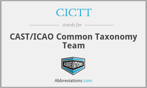 CICTT - CAST/ICAO Common Taxonomy Team