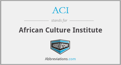 ACI - African Culture Institute