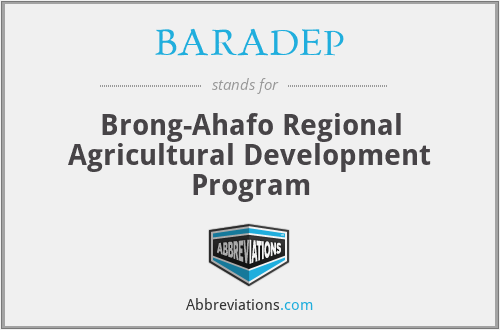 BARADEP - Brong-Ahafo Regional Agricultural Development Program