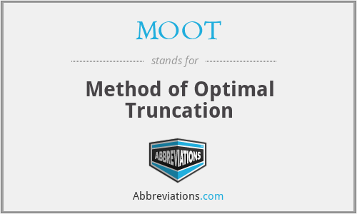 MOOT - Method of Optimal Truncation