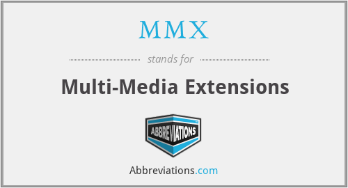 MMX - Multi-Media Extensions