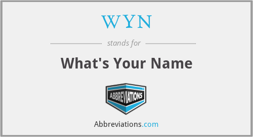 WYN - What's Your Name