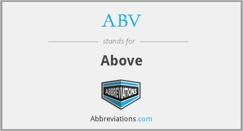 What does ABV stand for?