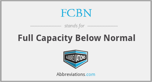 FCBN - Full Capacity Below Normal