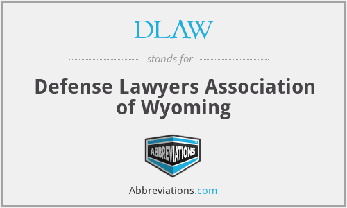 DLAW - Defense Lawyers Association of Wyoming