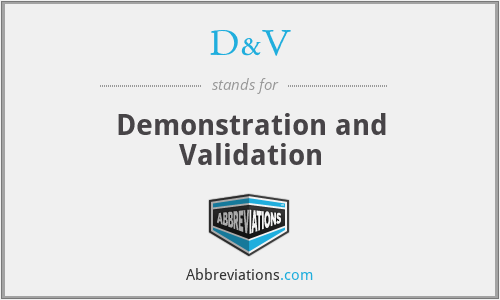 What does D&V stand for?