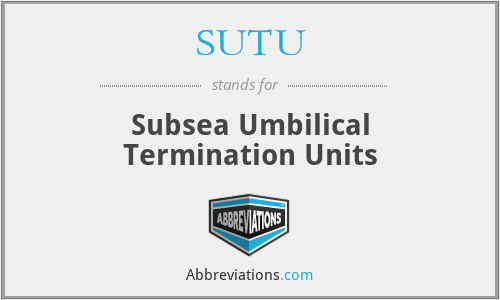 SUTU - Subsea Umbilical Termination Units