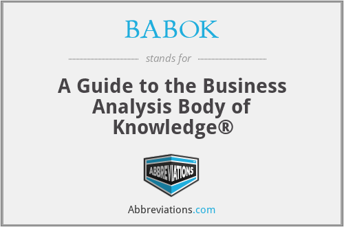 BABOK - A Guide to the Business Analysis Body of Knowledge®