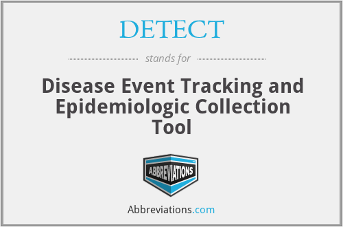 DETECT - Disease Event Tracking and Epidemiologic Collection Tool