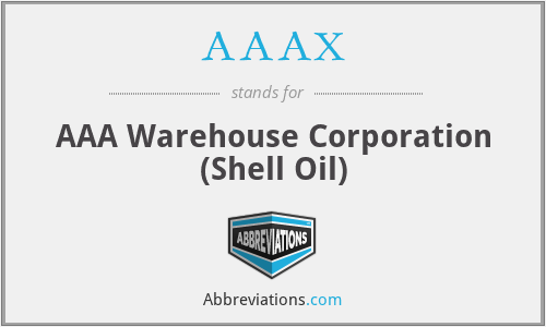 AAAX - AAA Warehouse Corporation (Shell Oil)