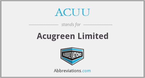 ACUU - Acugreen Limited