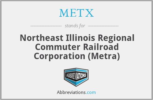 METX - Northeast Illinois Regional Commuter Railroad Corporation (Metra)