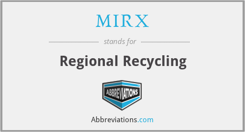 MIRX - Regional Recycling