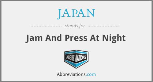 JAPAN - Jam And Press At Night