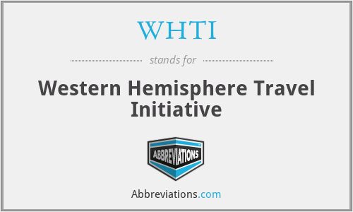 the western hemisphere travel initiative (whti)