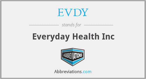EVDY - Everyday Health Inc