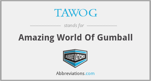 TAWOG - Amazing World Of Gumball