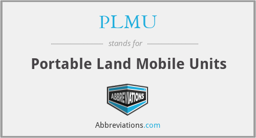 PLMU - Portable Land Mobile Units