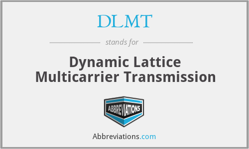 What does DLMT stand for?