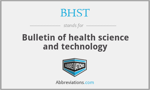 What does BHST stand for?