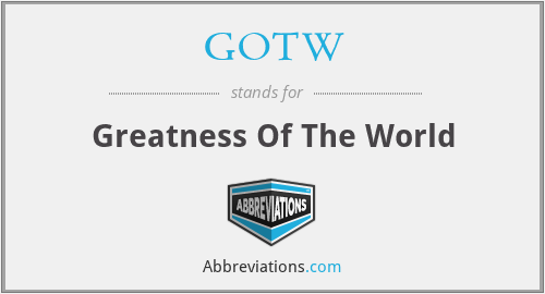 What does GOTW stand for?