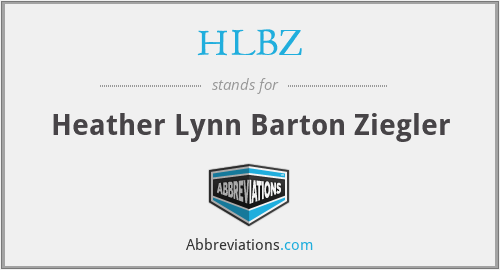 HLBZ - Heather Lynn Barton Ziegler