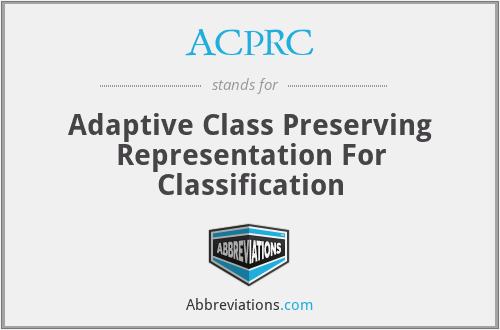 ACPRC - Adaptive Class Preserving Representation For Classification